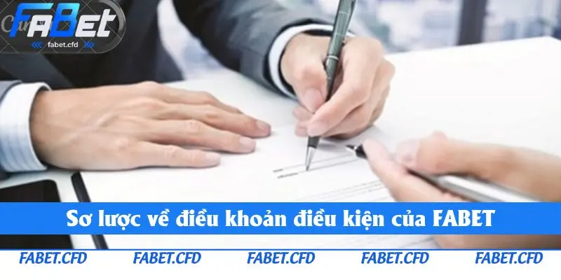 Sơ lược về điều khoản điều kiện của FABET