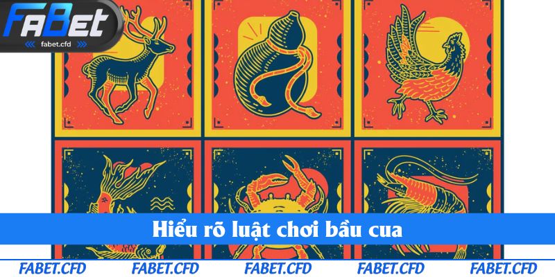 Hiểu rõ luật chơi bầu cua